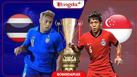 Nhận định bóng đá Thái Lan vs Singapore, 20h00 ngày 18/8: 'Voi chiến' vào chung kết